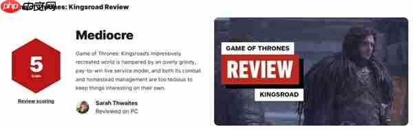 《权力的游戏：国王之路》现已推出 IGN打出5分差评