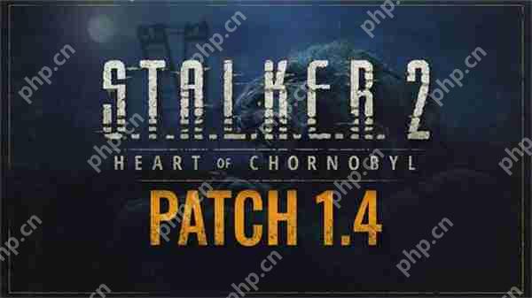 《潜行者2》现已推出1.4版本更新 超700项修复与优化